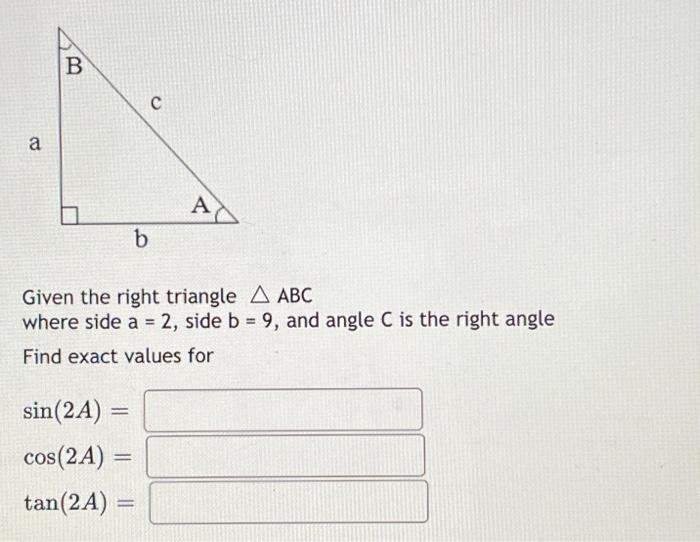 Solved B a b Given the right triangle A ABC where side a