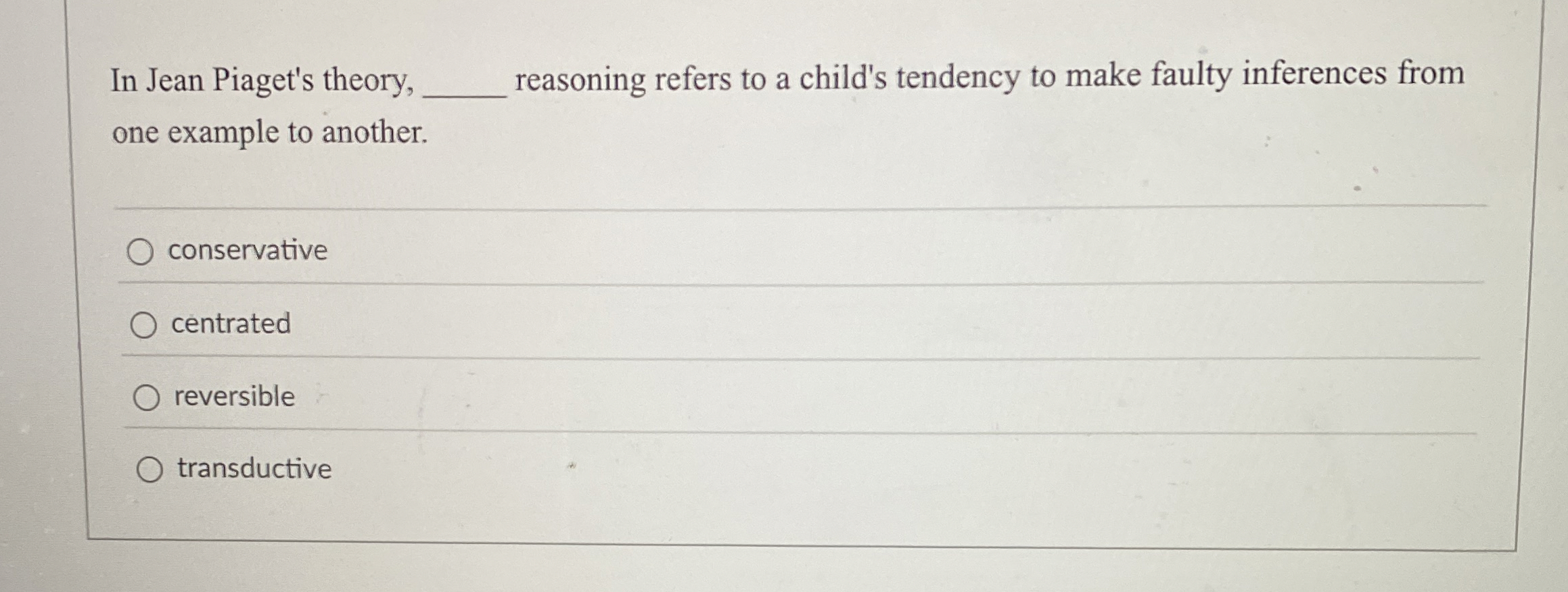 Solved In Jean Piaget's theory,reasoning refers to a child's | Chegg.com