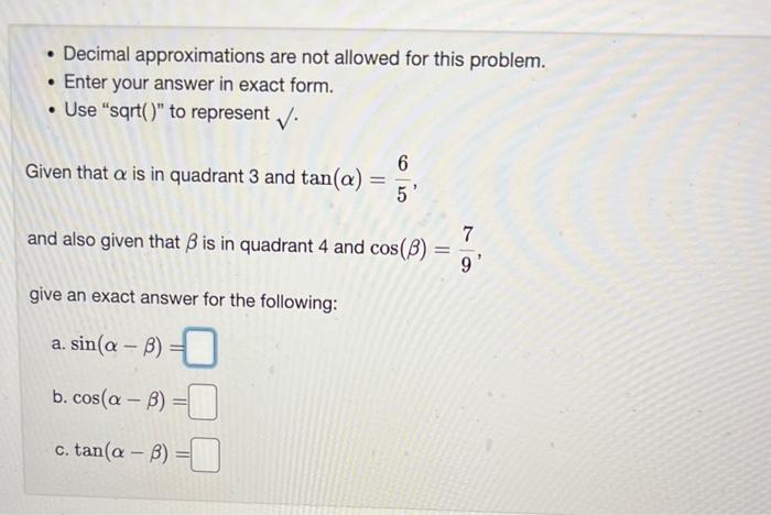 Solved - Decimal approximations are not allowed for this | Chegg.com