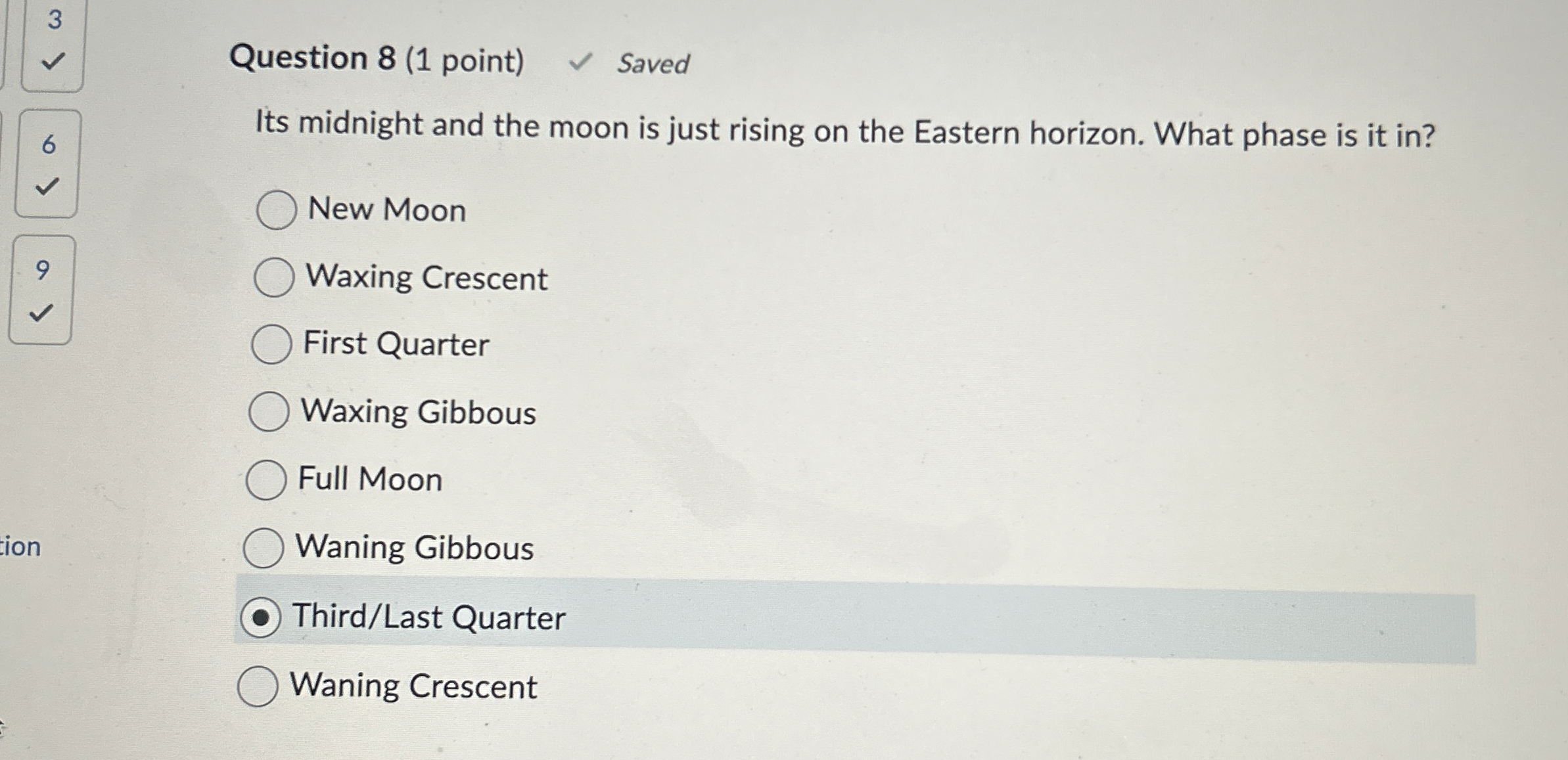Solved Question 8 (1 ﻿point)Its midnight and the moon is