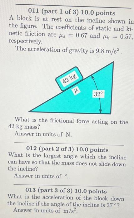 Solved (part 1 Of 3)A Block Is At Rest On The Incline Shown | Chegg.com