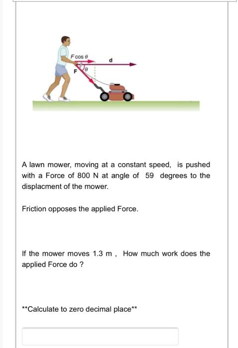 Solved Fcos A lawn mower, moving at a constant speed, is | Chegg.com