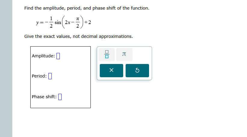 Solved Find the amplitude, period, and phase shift of ﻿the | Chegg.com