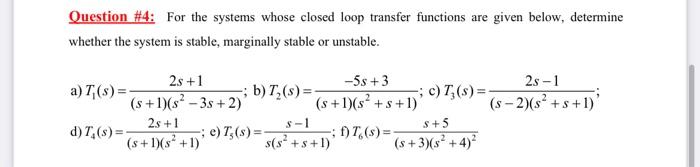 Solved Question #4: For The Systems Whose Closed Loop | Chegg.com