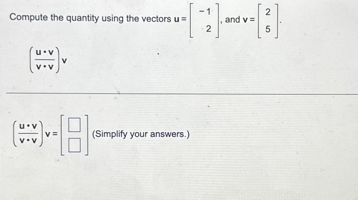 Solved Compute the quantity using the vectors u=[−12], and | Chegg.com