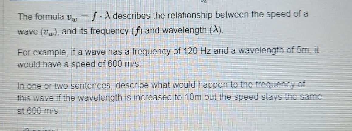 Solved The formula vw=f*λ ﻿describes the relationship | Chegg.com