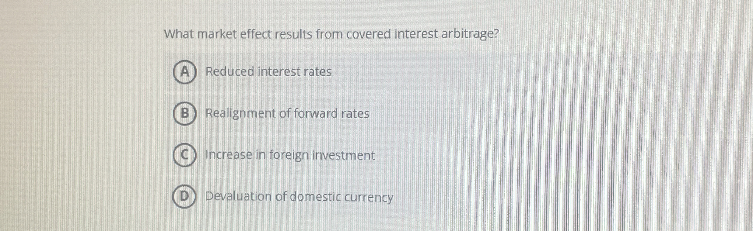 Solved What market effect results from covered interest | Chegg.com
