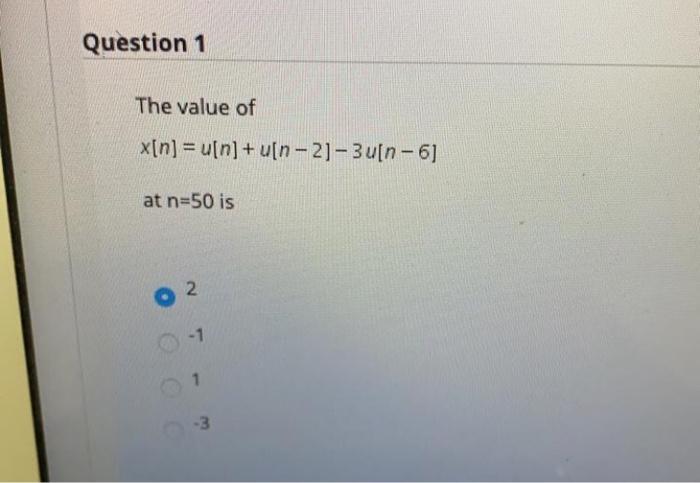 Solved Question 1 The value of x[n] = a[n]+ u[n-20-3u[n-6] | Chegg.com