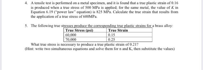 Solved 4. A tensile test is performed on a metal specimen, | Chegg.com