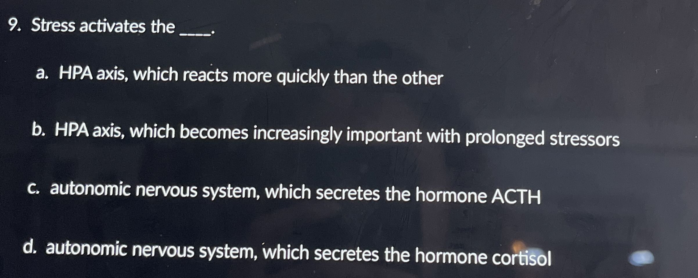 Solved Stress activates the ____,a. ﻿HPA axis, which reacts | Chegg.com