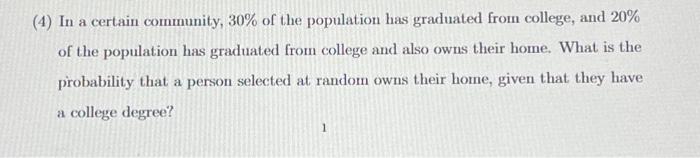 Solved (4) In A Certain Community, 30% Of The Population Has | Chegg.com