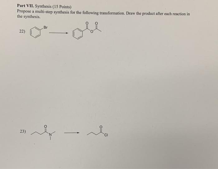 Solved Part VII. Synthesis (15 Points) Propose a multi-step | Chegg.com