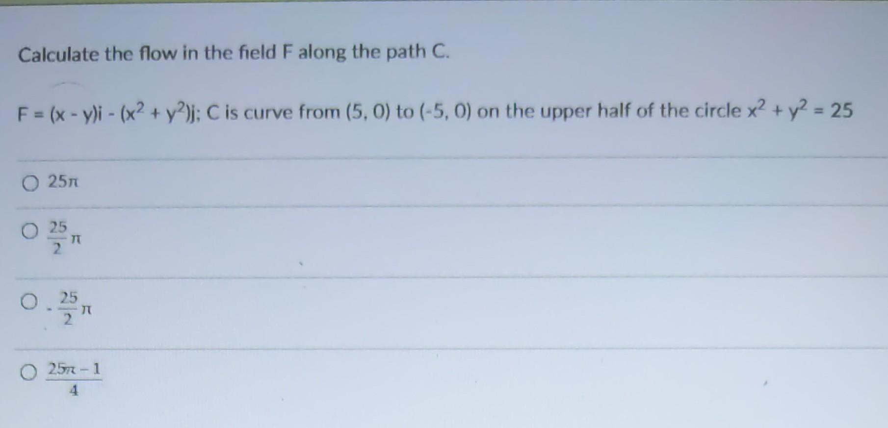 Solved Calculate the flow in the field F along the path C. F | Chegg.com