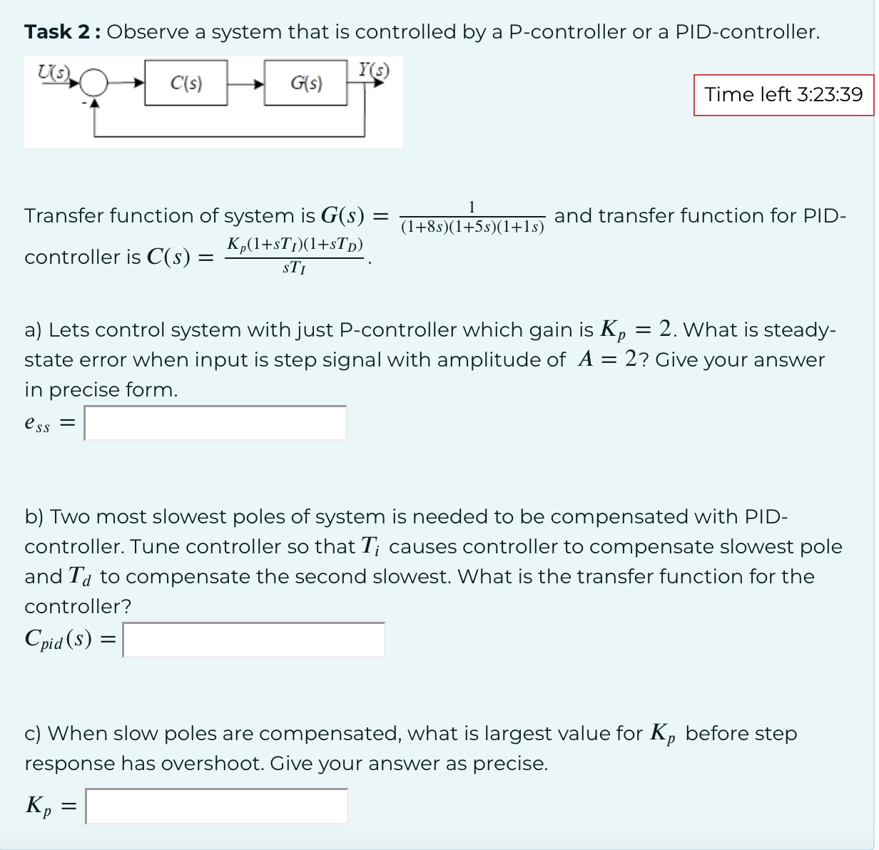 Solved Task 2 ﻿: Observe a system that is controlled by a | Chegg.com