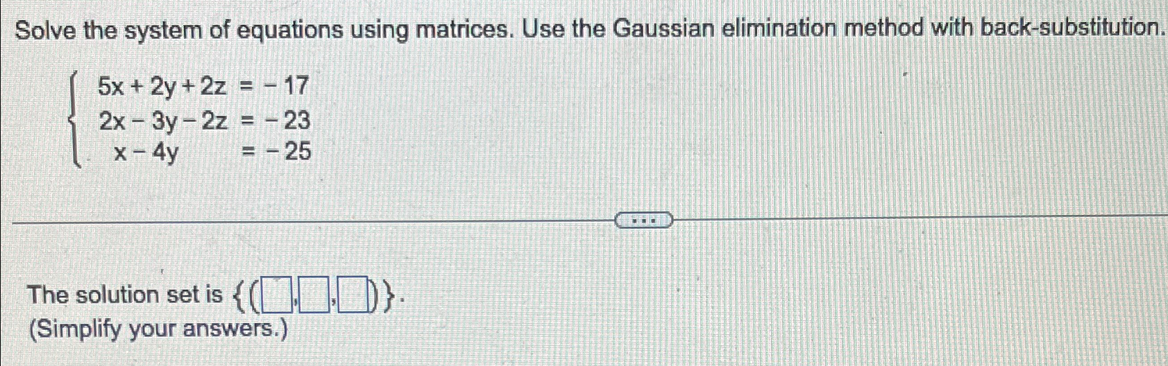 Solved Solve the system of equations using matrices. Use the | Chegg.com