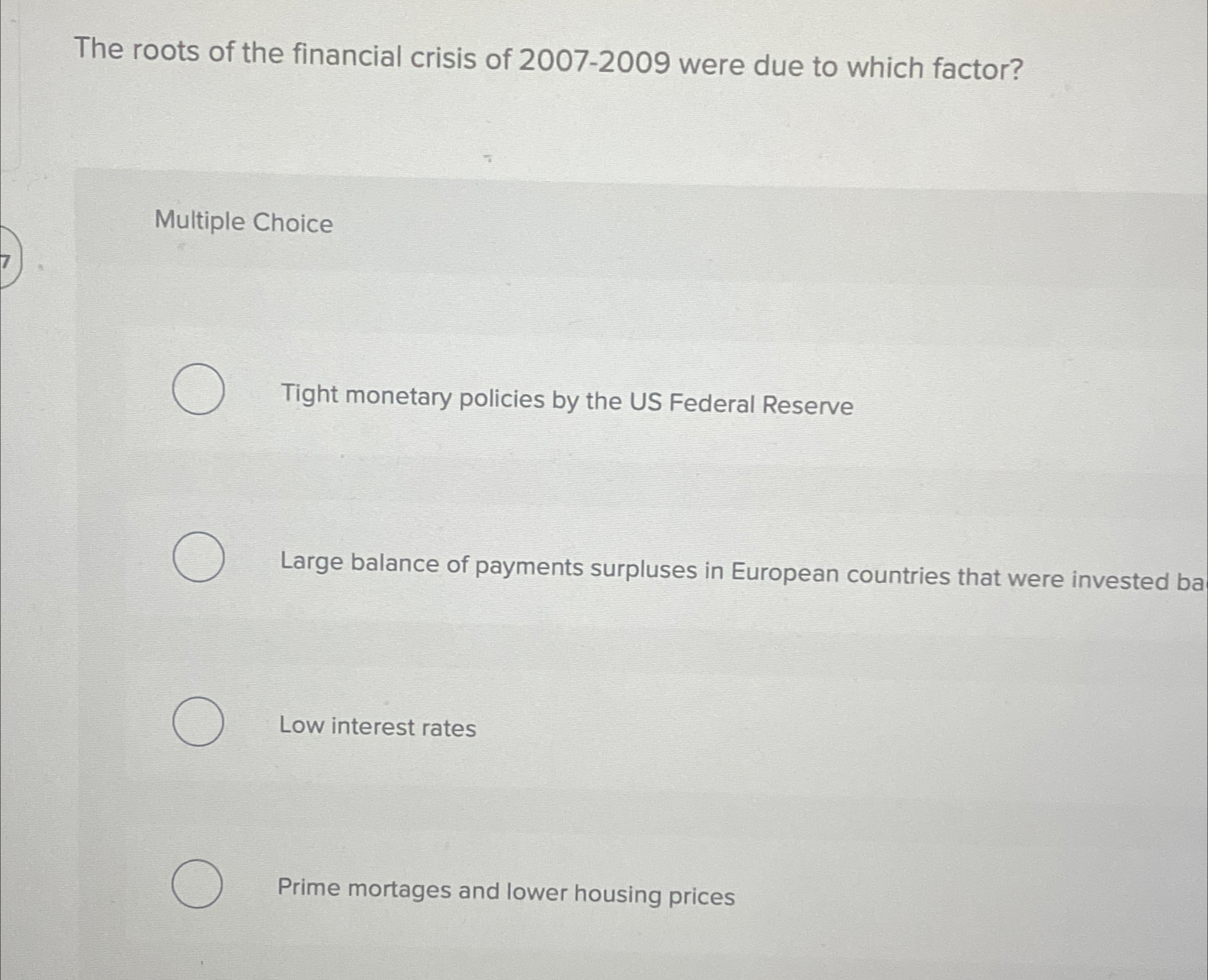 Solved The roots of the financial crisis of 2007-2009 ﻿were | Chegg.com