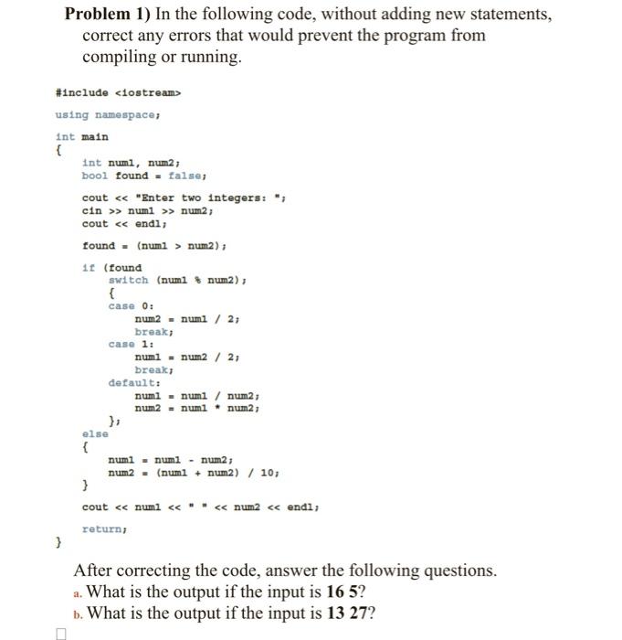 Solved Problem 1) In the following code, without adding new | Chegg.com