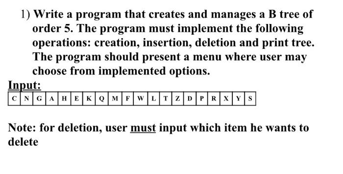 Solved 1) Write A Program That Creates And Manages A B Tree | Chegg.com