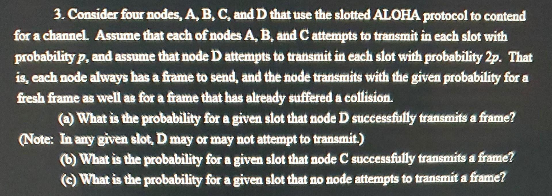 Solved 3. Consider Four Nodes, A,B,C, And D That Use The | Chegg.com