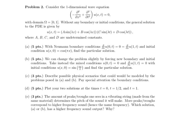 Solved Problem 2. Consider the 1-dimensional wave equation ( | Chegg.com