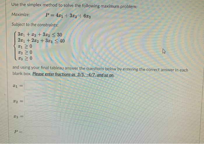 Solved Use the simplex method to solve the following maximum | Chegg.com