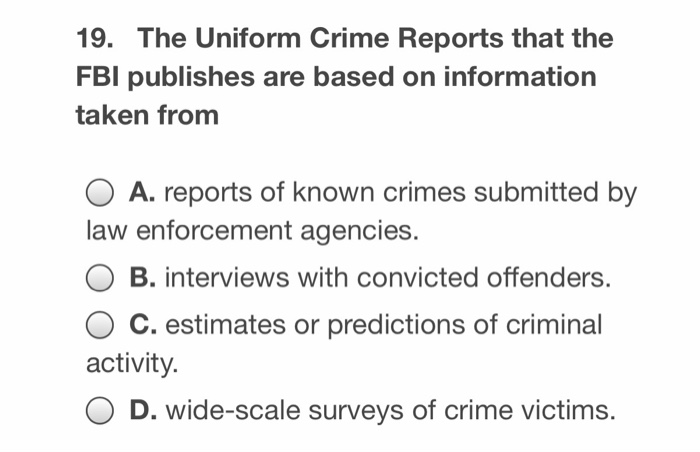 Solved 19. The Uniform Crime Reports That The FBI Publishes | Chegg.com