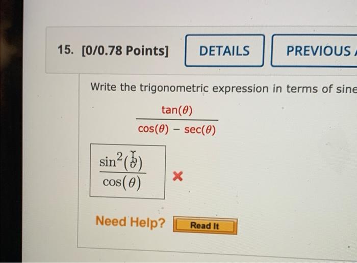 Write the trigonometric expression in terms of sine
\[
\frac{\tan (\theta)}{\cos (\theta)-\sec (\theta)}
\]
\[
\frac{\sin ^{2
