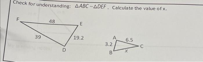 Solved Check for understanding: ABC∼ DEF. Calculate the | Chegg.com