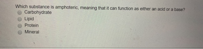 Solved Which substance is amphoteric, meaning that it can | Chegg.com