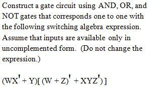 Solved Construct a gate circuit using AND, OR, and NOT gates | Chegg.com