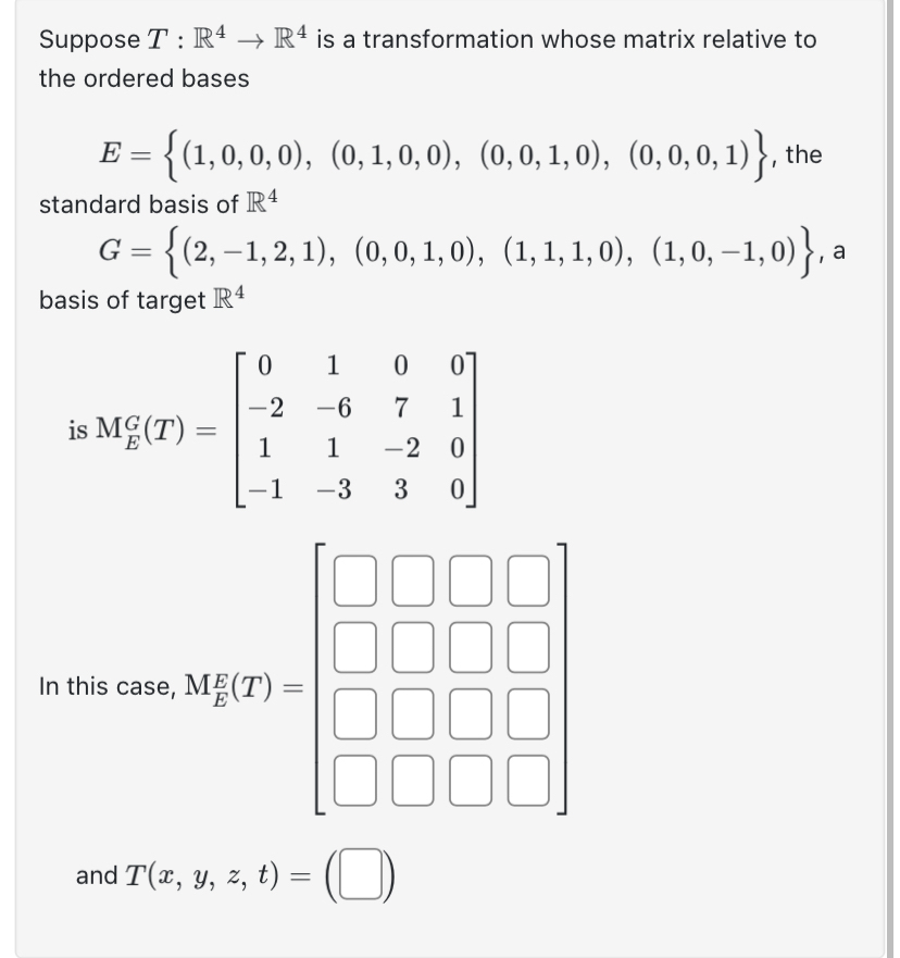 Solved Suppose TR4→R4 ﻿is a transformation whose matrix
