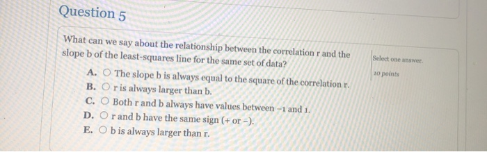 Solved Question 5 Select one answer 10 points What can we | Chegg.com