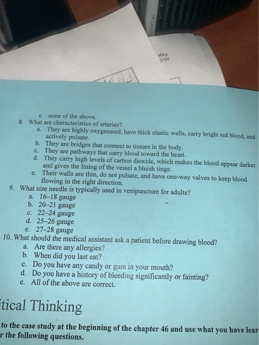 wa SN none of the above, 8. What are characteristics of arteries? a. They are highly oxygenated, have thick elastic walls, ca