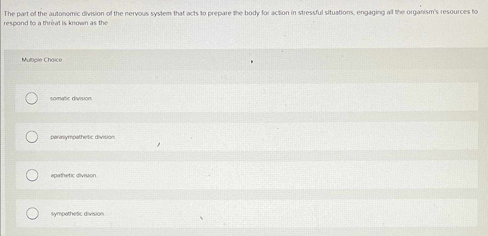 Solved The part of the autonomic division of the nervous | Chegg.com