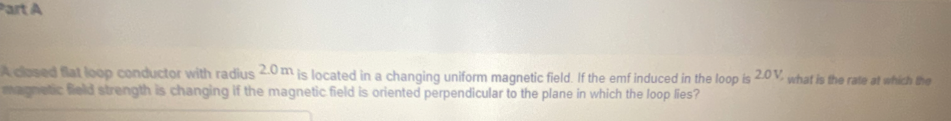 Solved Iflat loop conductor with radius 2.0m ﻿is located in | Chegg.com