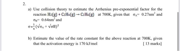 Solved a) Use collision theory to estimate the Arrhenius | Chegg.com