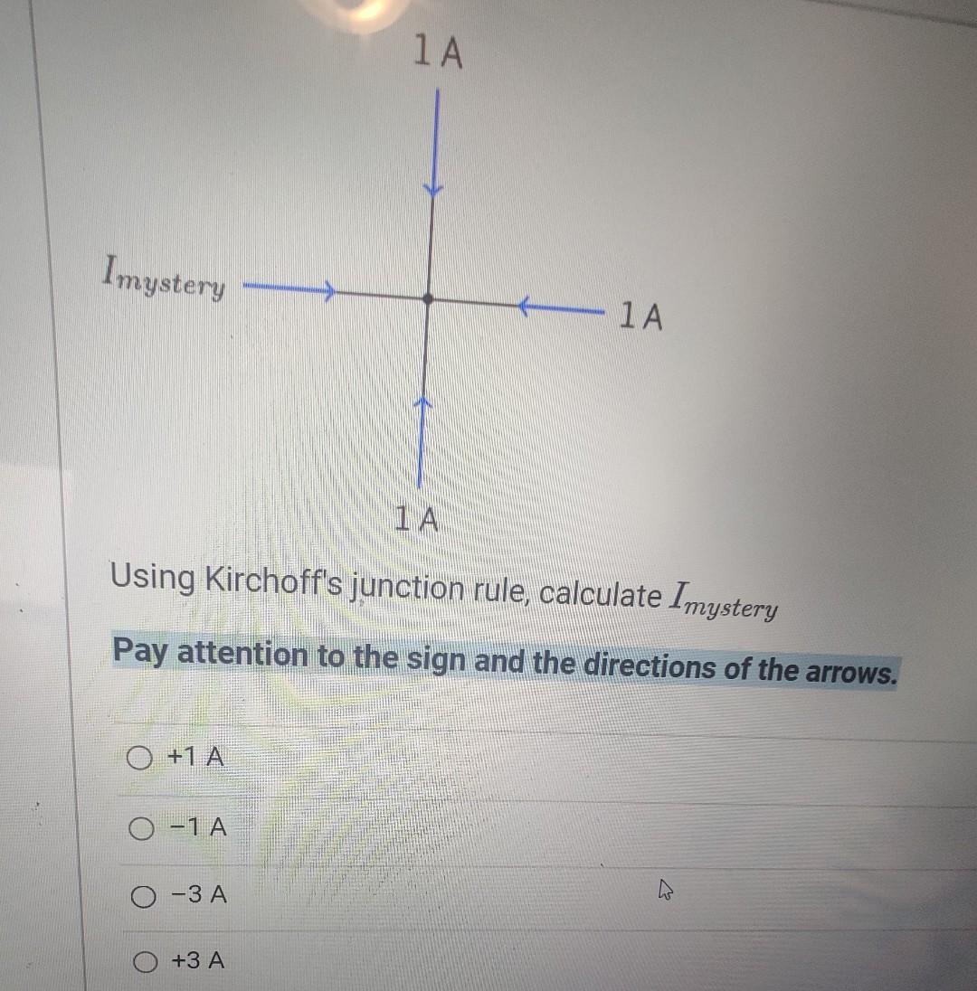 Solved 1A Imystery 1A 1A Using Kirchoff's junction rule, | Chegg.com
