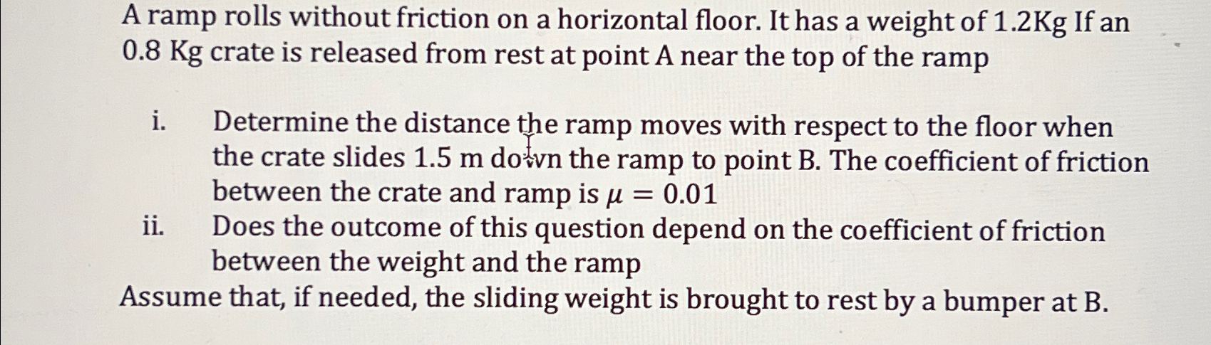 Solved A ramp rolls without friction on a horizontal floor. | Chegg.com