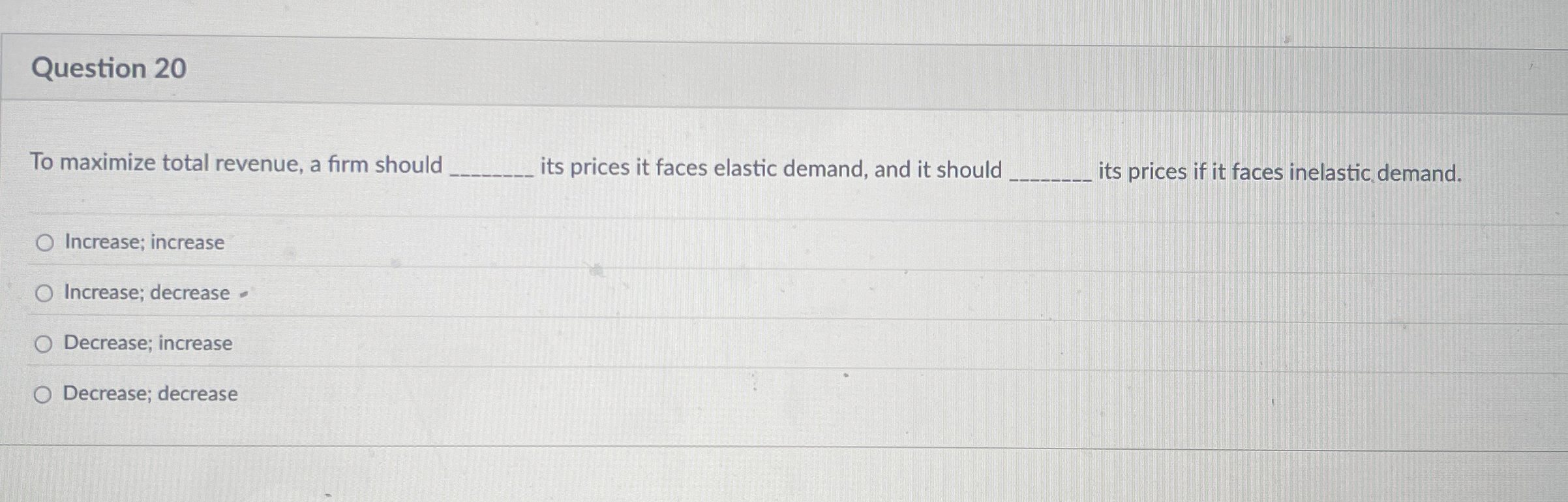Solved Question 20To maximize total revenue, a firm should | Chegg.com