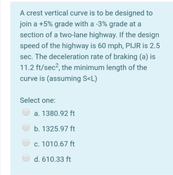Solved A crest vertical curve is to be designed to join a | Chegg.com