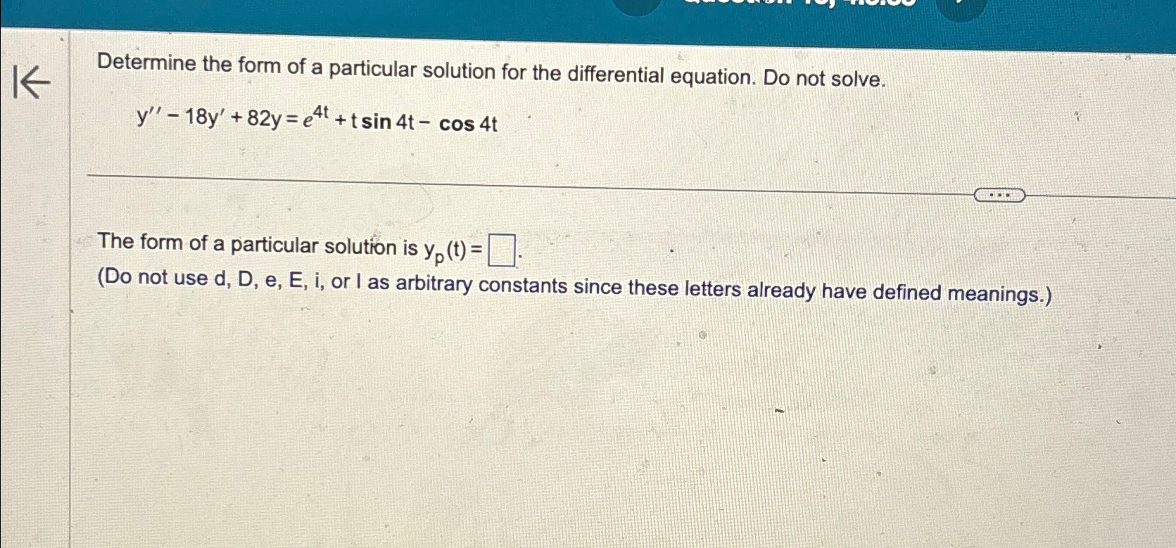 Solved Determine the form of a particular solution for the | Chegg.com