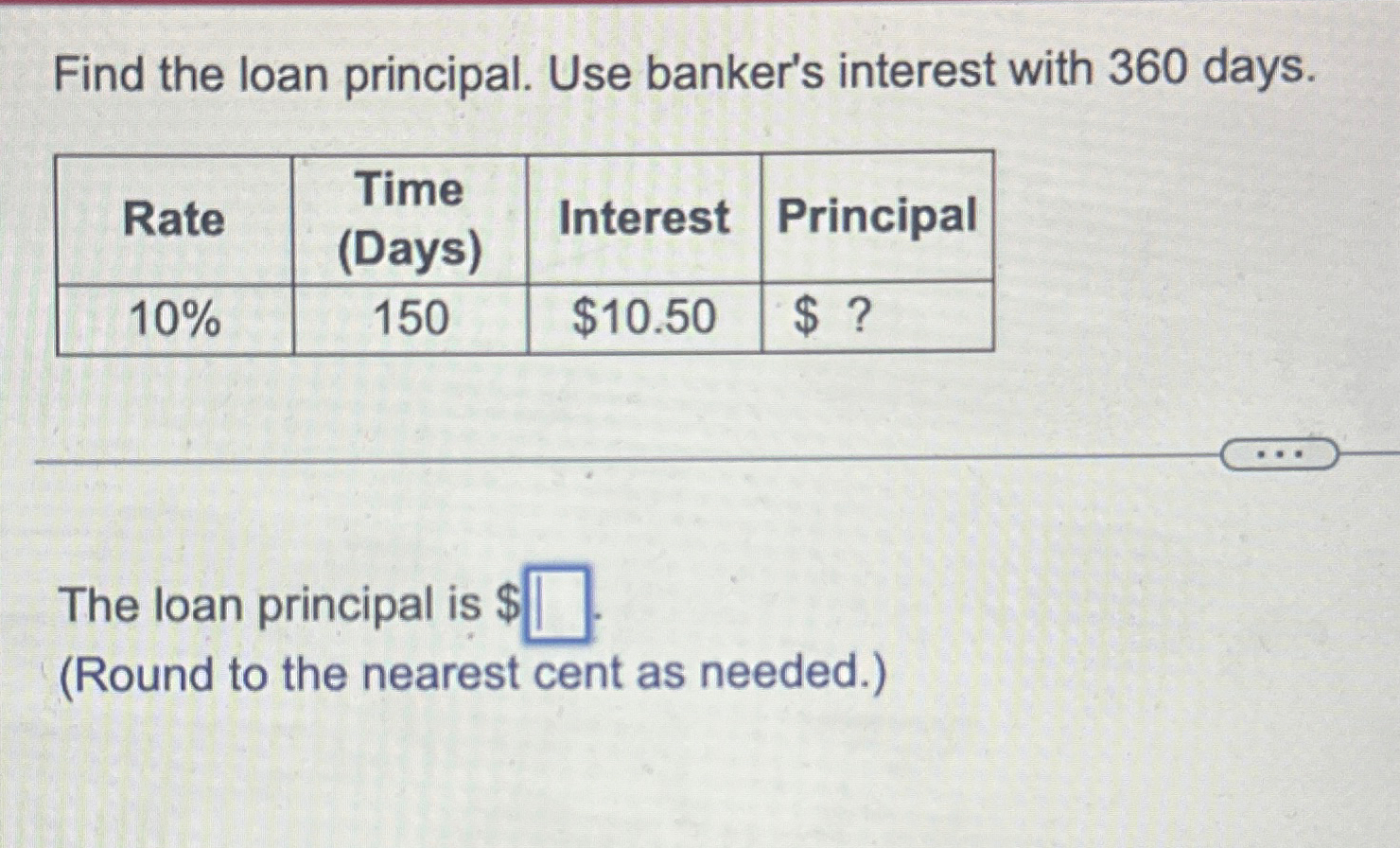 Solved Find the loan principal. Use banker's interest with | Chegg.com