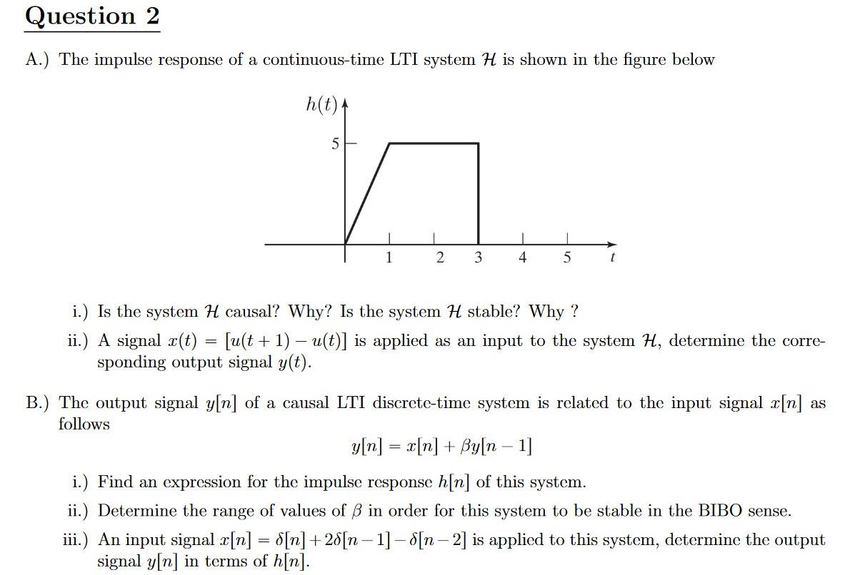 Solved A.) The impulse response of a continuous-time LTI | Chegg.com