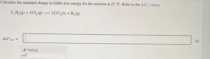 Solved Calculate the standard change in Gibbs free energy | Chegg.com