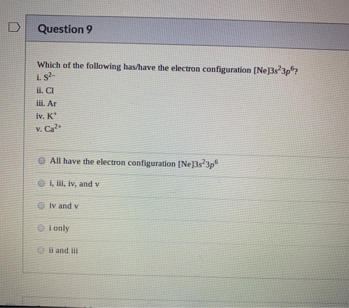 Solved Question 9 Which of the following has/have the | Chegg.com