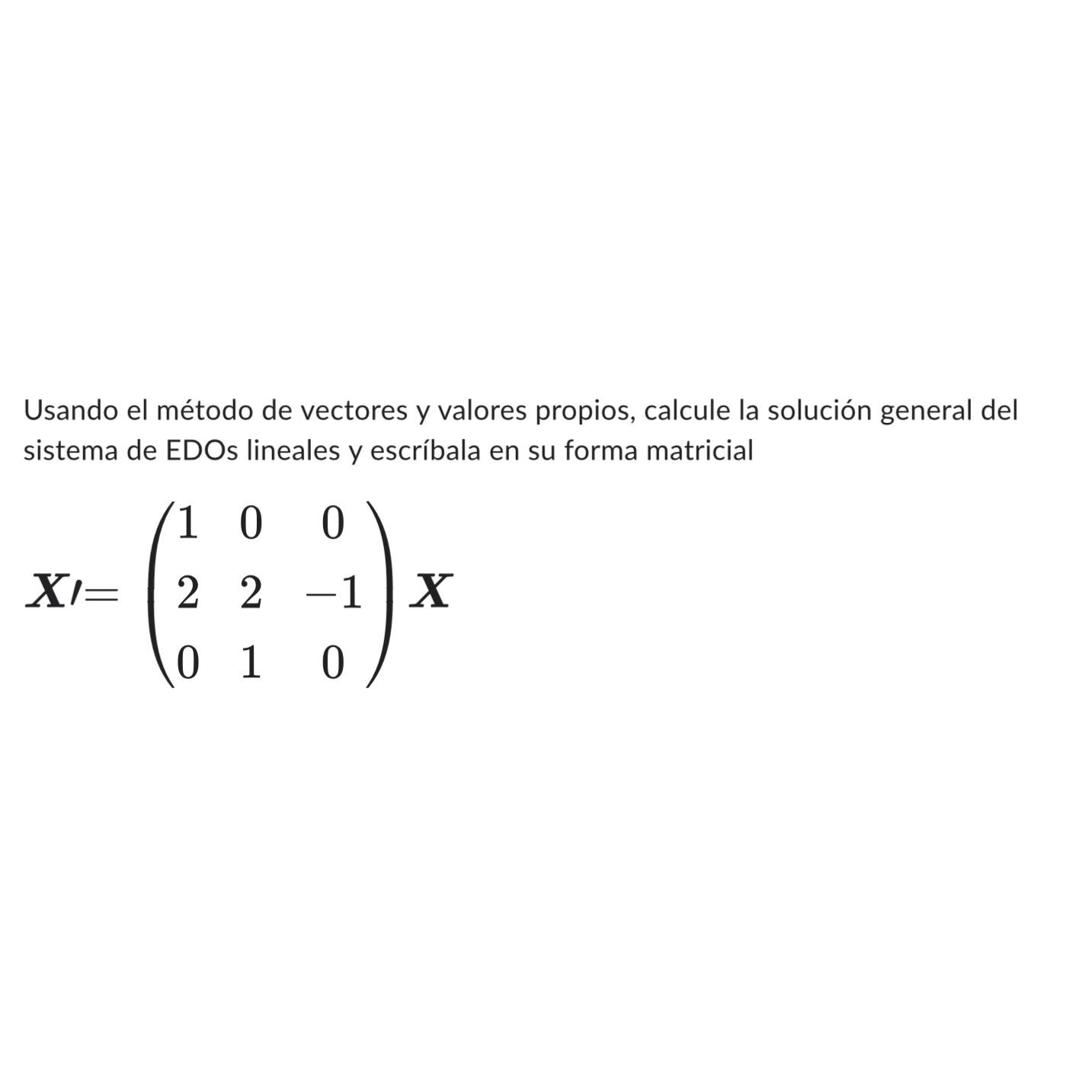 Solved Usando el método de vectores y valores propios, | Chegg.com