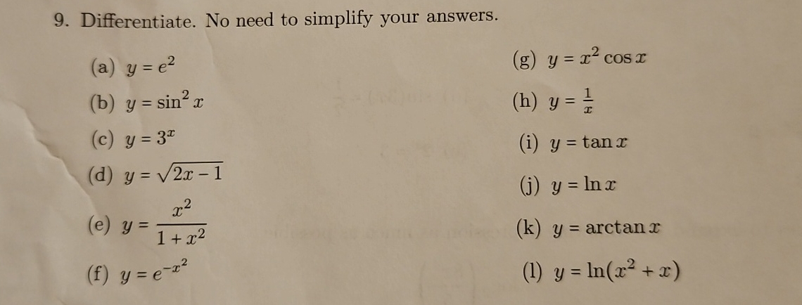 Solved Differentiate. No need to simplify your | Chegg.com
