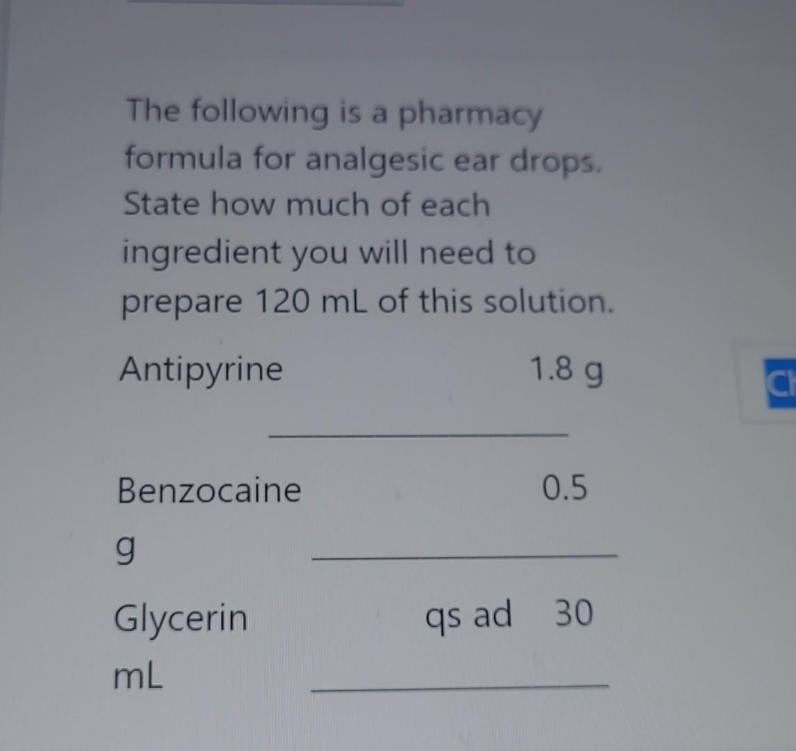 Solved The following is a pharmacy formula for analgesic ear | Chegg.com