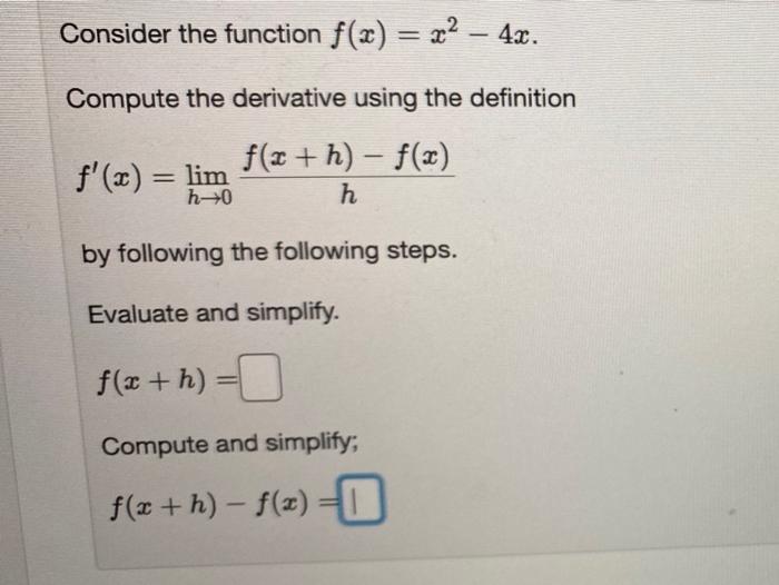 Solved Consider the function f(x) = x2 - 4x. Compute the | Chegg.com