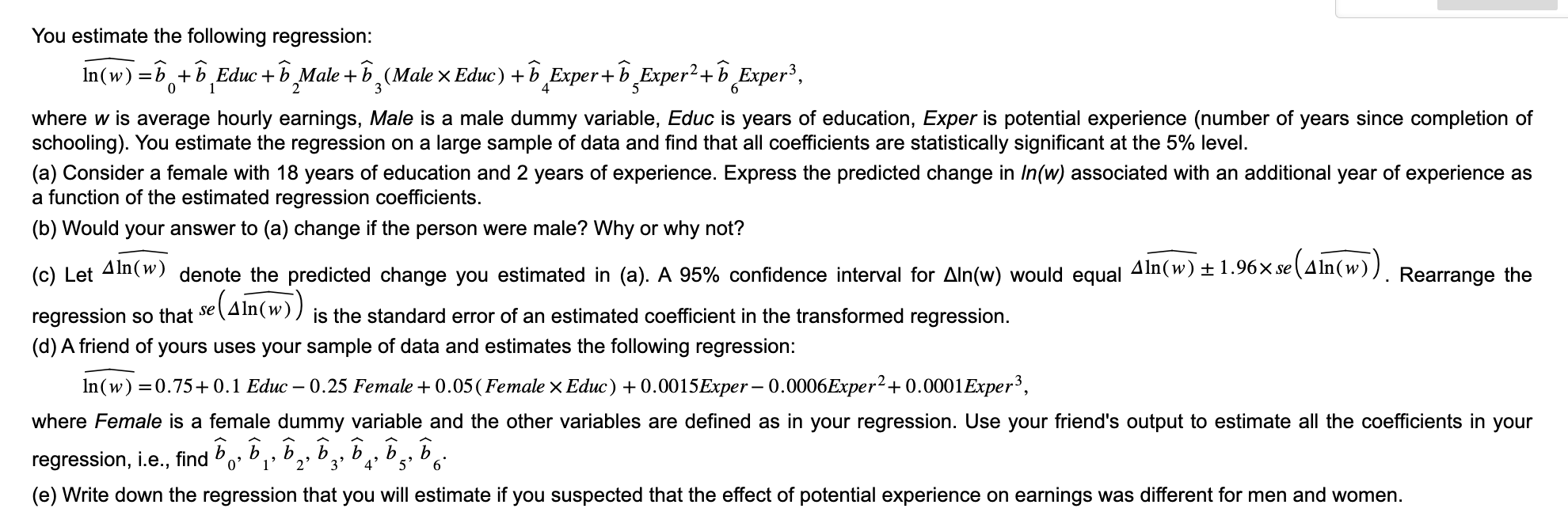 Solved QUESTION 3 ﻿You estimate the following regression: | Chegg.com
